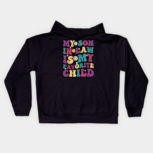 My Son In Law Is My Favorite child Kids Hoodie